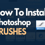 How To Install Photoshop Brushes Tutorials