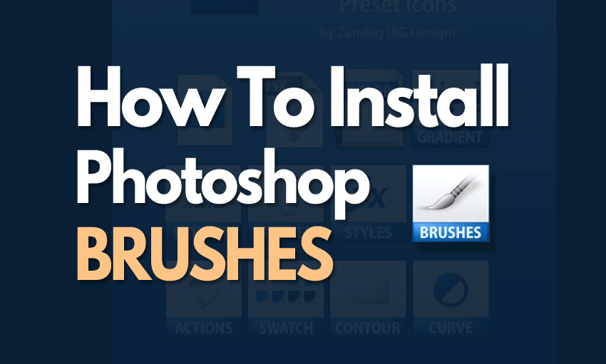 How To Install Photoshop Brushes Tutorials