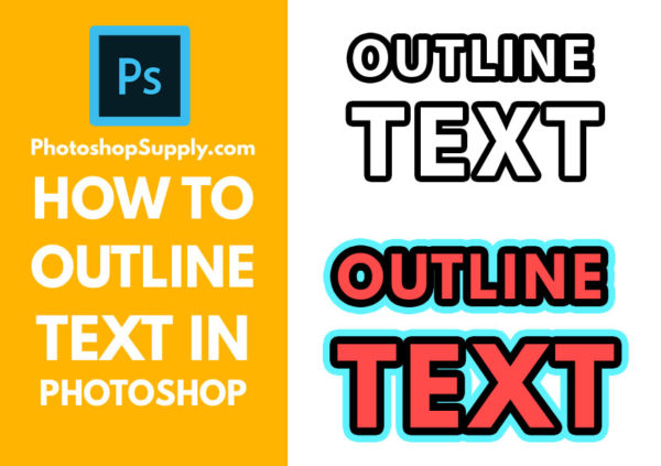 (🚩FREE) How To Outline Text In Photoshop - Photoshop Supply