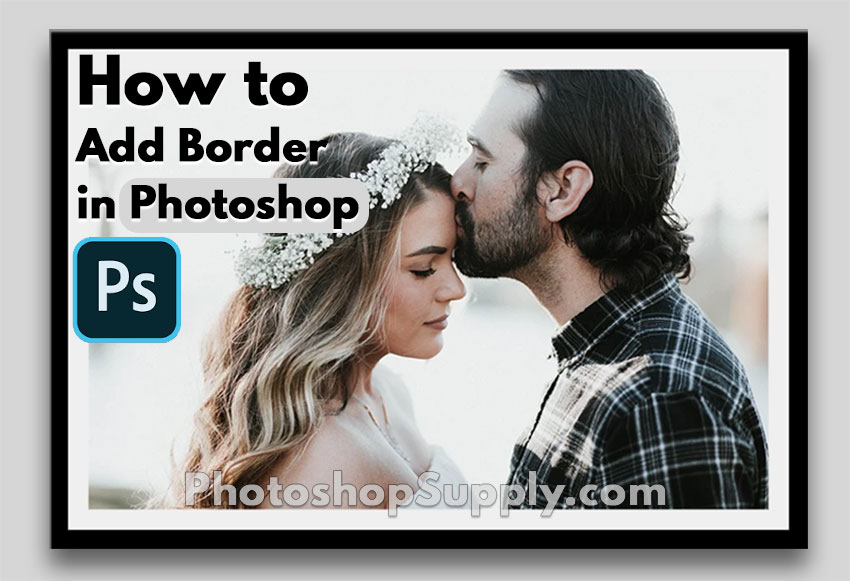 How to Add Border in Photoshop
